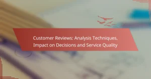 Customer Reviews: Analysis Techniques, Impact on Decisions and Service Quality