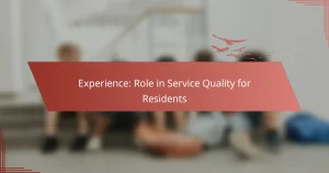 Experience: Role in Service Quality for Residents
