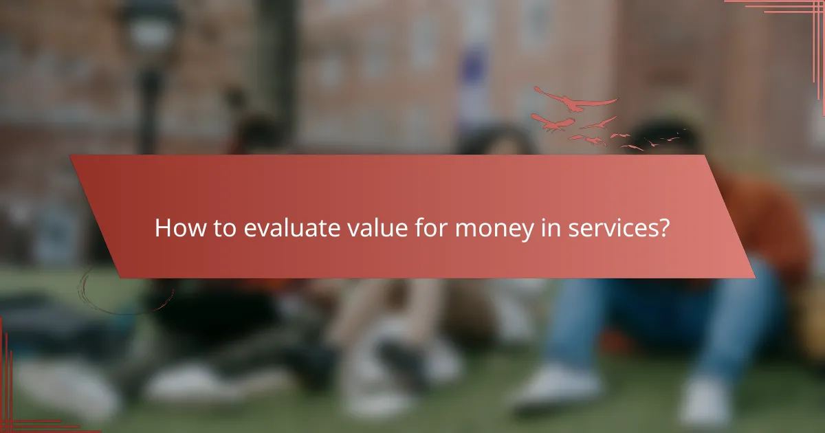 How to evaluate value for money in services?
