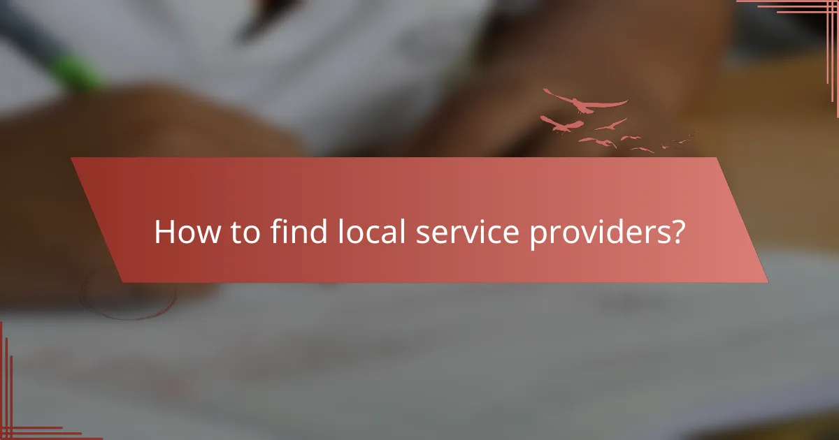 How to find local service providers?