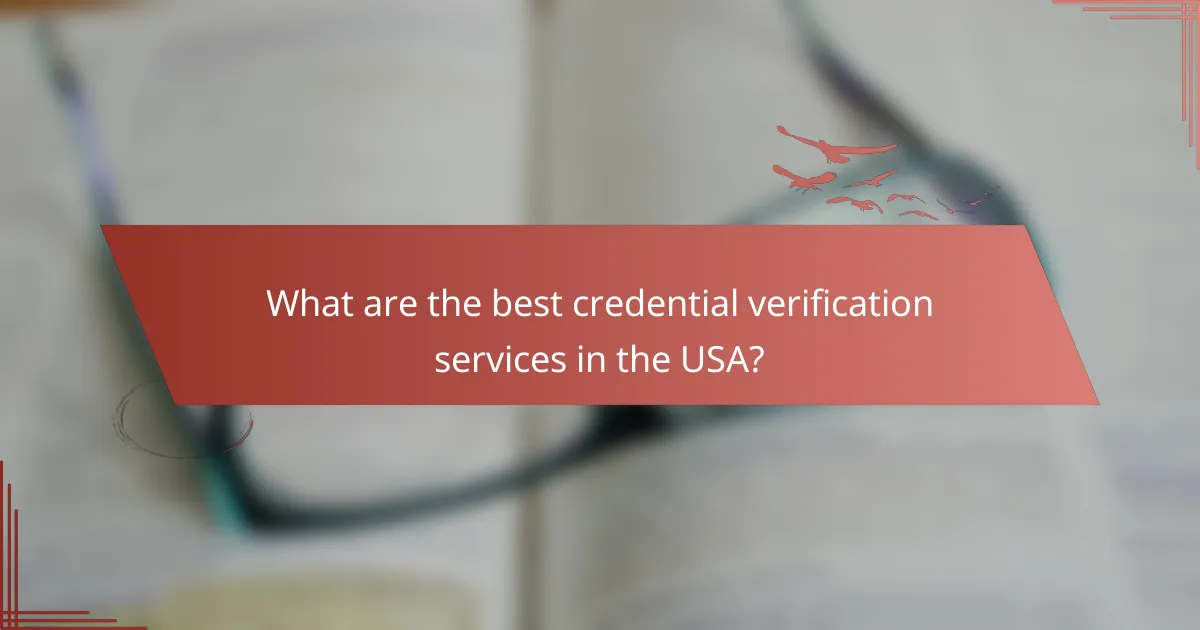 What are the best credential verification services in the USA?