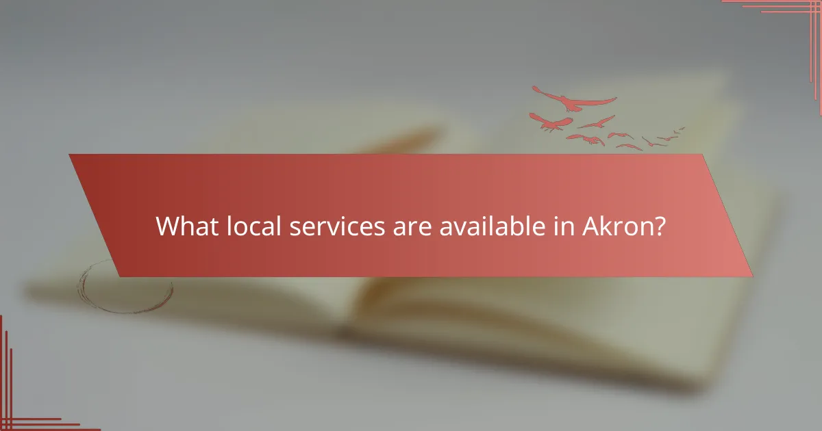 What local services are available in Akron?