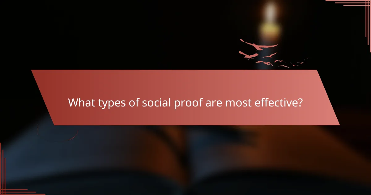 What types of social proof are most effective?